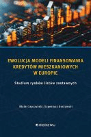 Ewolucja modeli finansowania kredytów mieszkaniowych w Europie :
