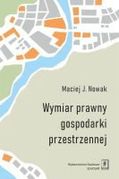 Wymiar prawny gospodarki przestrzennej /
