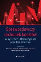 Sprawozdawczy rachunek kosztów w systemie informacyjnym przedsiębiorstwa /