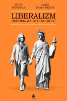 Liberalizm historia walki o wolność /