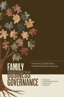 Family business governance w dużych przedsiębiorstwach rodzinnych w Polsce /