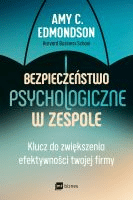 Bezpieczeństwo psychologiczne w zespole :