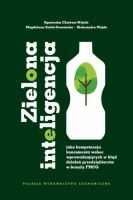 Zielona inteligencja jako kompetencja konsumenta wobec wprowadzających w błąd działań przedsiębiorstw w branży FMCG /