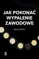 Jak pokonać wypalenie zawodowe /